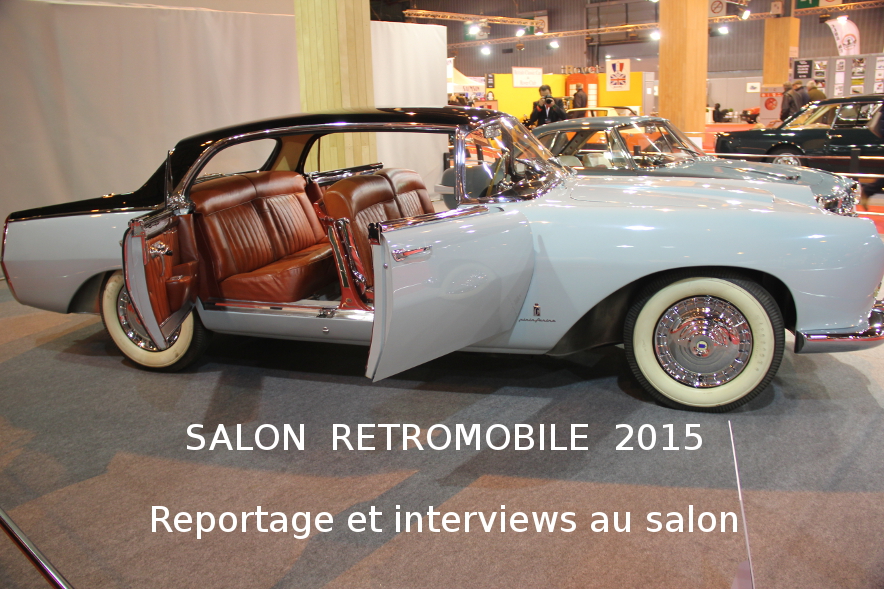 Reportage et Interviews au Salon
                          Rétromobile