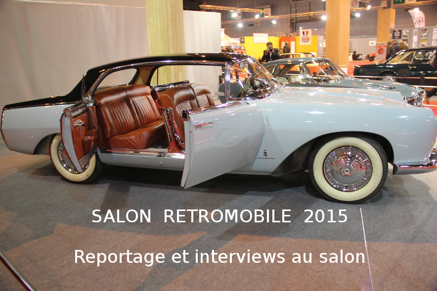 Reportage et Interviews au Salon
                          Rtromobile