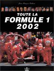 Toute la Formule 1 - 2002 - de Jean-Franois Galeron