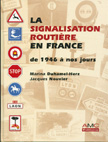 La signalisation routière en France de 1946 à nos jours