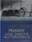 Peugeot : Une griffe automobile de Patricia Kapferer, Tristan Gaston-Breton