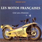 Les Motos franaises. Cent ans d'histoire