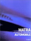 Matra : la passion de l'innovation automobile de Christian Longueville
